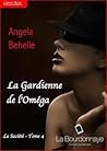 La gardienne de l'Oméga by Angela Behelle