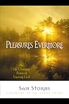 Pleasures Evermore by Sam Storms
