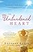 The Unburdened Heart: Finding the Freedom of Forgiveness
