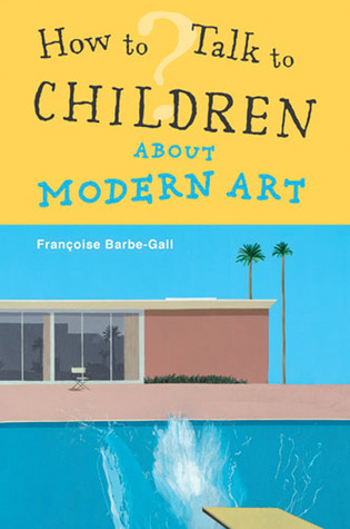 How To Talk to Children About Modern Art