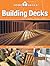 HomeSkills: Building Decks: All the Information You Need to Design & Build Your Own Deck