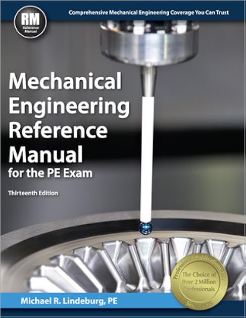 Mechanical Engineering Reference Manual for the PE Exam