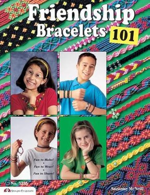 Friendship Bracelets 101: Fun to Make, Wear, and Share! (Design Originals) Step-by-Step Instructions for Colorful Knotted Embroidery Floss Jewelry, Keychains, and More, for Kids and Teens [BOOK ONLY]