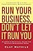 Run Your Business, Don't Le...