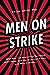 Men on Strike: Why Men Are ...
