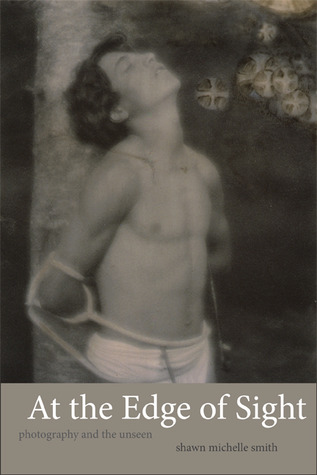 At the Edge of Sight: Photography and the Unseen (Paperback)