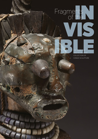 Fragments of the Invisible: The René and Odette Delenne Collection of Congo Sculpture