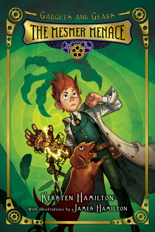 The Mesmer Menace (Gadgets and Gears, #1)
