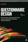 Questionnaire Design: How to Plan, Structure and Write Survey Material for Effective Market Research