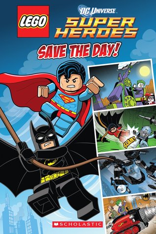 Save the Day! (LEGO DC Super Heroes: Comic Reader #1)