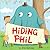 Hiding Phil by Eric Barclay
