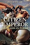 Citizen Emperor: Napoleon in Power