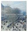 Impressionist France: Visions of Nation from Le Gray to Monet