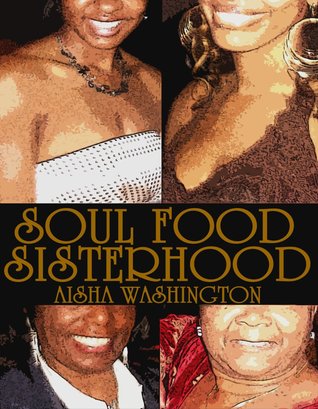 Soul Food Sisterhood (Kindle Edition)