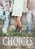Choices (Choices, #1)