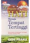 Dengan Hati Menuju Tempat Tertinggi Dengan Hati Menuju Tempat Tertinggi
