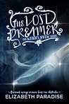 The Lost Dreamer by Elizabeth Paradise The Lost Dreamer by Elizabeth Paradise