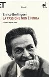 La passione non è finita by Enrico Berlinguer