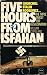 Five hours from Isfahan
