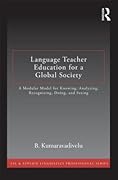 Language Teacher Education for a Global Society: A Modular Model for Knowing, Analyzing, Recognizing, Doing, and Seeing