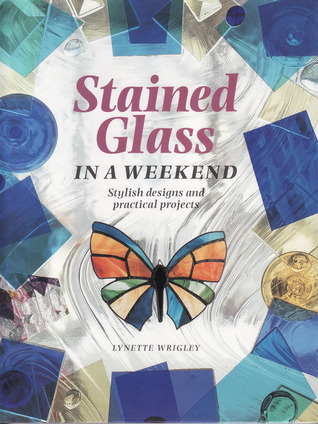 Stained Glass: In a Weekend