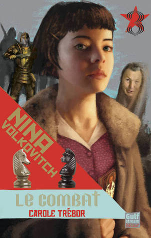 Le combat (Nina Volkovitch, #3)
