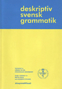 Deskriptiv svensk grammatik (Svensk kursen)