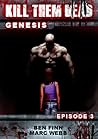 Kill Them Dead: Genesis - Episode 3 Kill Them Dead: Genesis - Episode 3