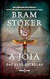 A Joia das Sete Estrelas by Bram Stoker