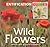 Wild Flowers: Identification Guides, British and European