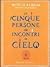 Le cinque persone che incon...