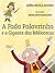 A Fada Palavrinha e o Gigante das Bibliotecas by Luísa Ducla Soares A Fada Palavrinha e o Gigante das Bibliotecas by Luísa Ducla Soares