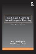 Teaching and Learning Second Language Listening: Metacognition in Action