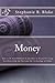 Money: How to Be Rich Without It and How to Stretch It Using Ten Hints from the Past and the Technology of Today