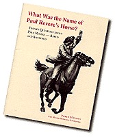 What was the name of Paul Revere's horse?: Twenty questions about Paul Revere, asked and answered