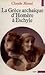 La Grèce archaïque d'Homère à Eschyle: VIIe - VIe Siècles av. J. C