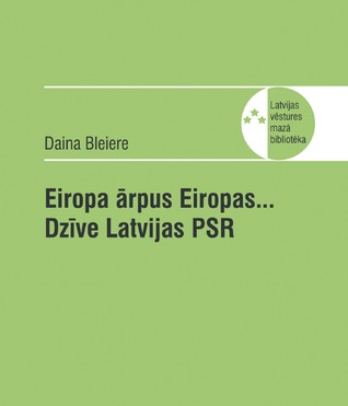 Eiropa ārpus Eiropas... Dzīve Latvijas PSR