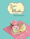 Forgive Me Martha by Becky M. Pourchot
