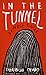In the Tunnel by Takamichi Okubo