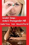 Gender Swap: Anita's Transgender Pill