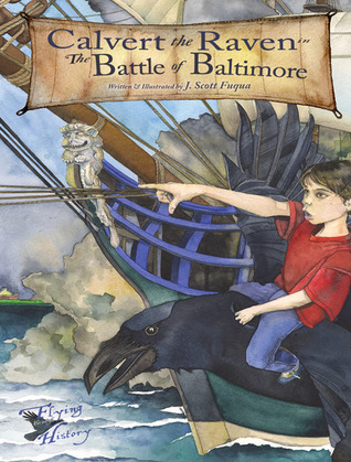 Calvert the Raven in The Battle of Baltimore (Flying Through History)