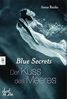 Der Kuss des Meeres by Anna Banks