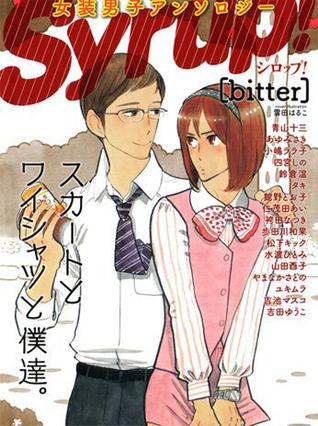 女装男子アンソロジー Syrup！[bitter] [Josou Danshi Anthology Syrup!]