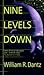 Nine Levels Down by William R. Dantz