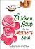 A Taste of Chicken Soup for the Mother's Soul