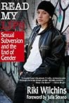 Read My Lips: A Book of Sexual Subversion and the End of Gender