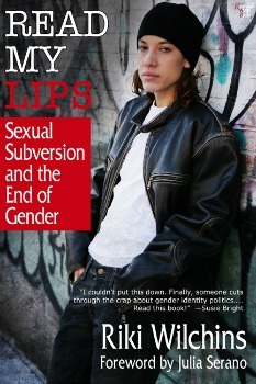 Read My Lips: A Book of Sexual Subversion and the End of Gender