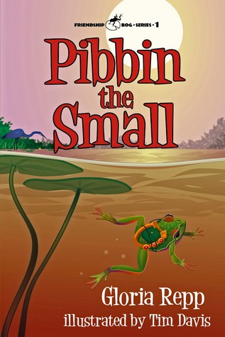 Pibbin the Small (Friendship Bog, #1)