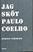 Jag Sköt Paulo Coelho