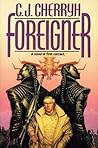 Foreigner by C.J. Cherryh Foreigner by C.J. Cherryh